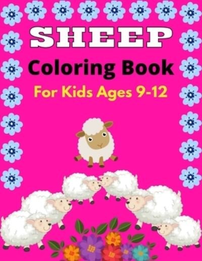 Cover for Mnktn Publications · SHEEP Coloring Book For Kids Ages 9-12 (Pocketbok) (2020)