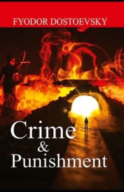 Crime and Punishment (classics illustrated) - Fyodor Mikhailovich Dostoyevsky - Bøger - Independently Published - 9798582384045 - 16. december 2020