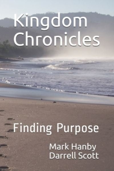 Kingdom Chronicles - Darrell Scott - Books - Independently Published - 9798590824045 - January 5, 2021