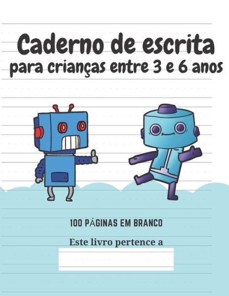 Cover for Edicoes Criativas Para Criancas · Caderno de escrita para crianças entre 3 e 6 anos (Paperback Bog) (2020)