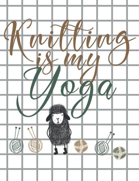 Cover for Useful Journals · Knitting is my Yoga (Paperback Book) (2020)