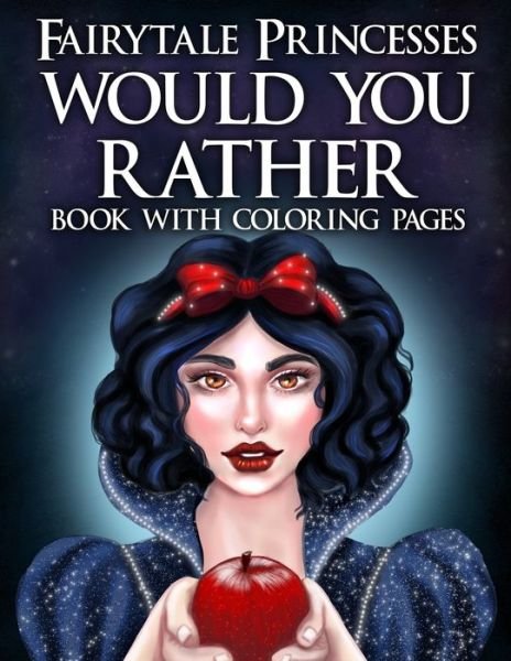 Cover for Basak Tinli · Fairytale Princesses Would You Rather Book with Coloring Pages (Paperback Book) (2020)