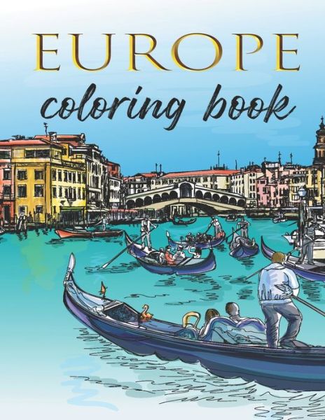 Cover for Alex Dee · Coloring Book - Europe: Architecture, Landmarks and Scenes from European Cities for Adults to Color (Paperback Book) (2020)