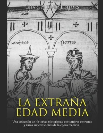 Cover for Areani Moros · La extrana Edad Media (Paperback Bog) (2020)