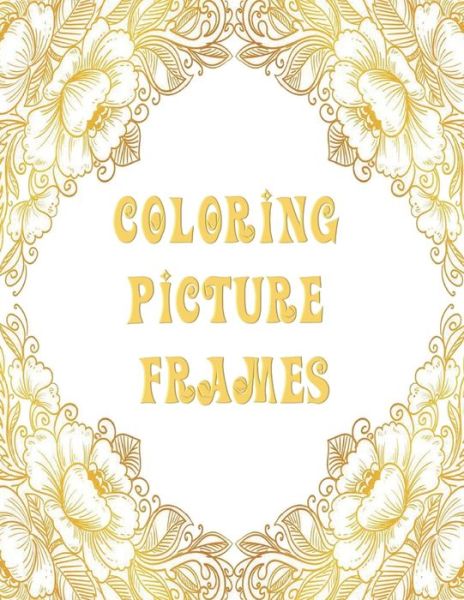 Cover for Mira · Coloring Picture Frames (Paperback Book) (2020)