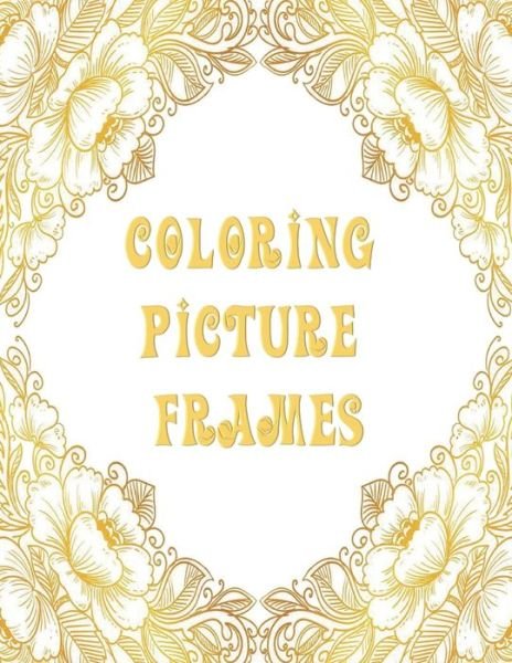Cover for Mira · Coloring Picture Frames (Paperback Book) (2020)