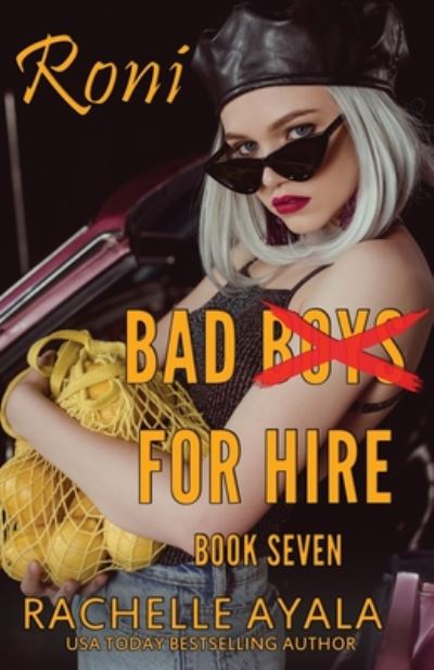 Cover for Rachelle Ayala · Bad Boys for Hire (Pocketbok) (2020)