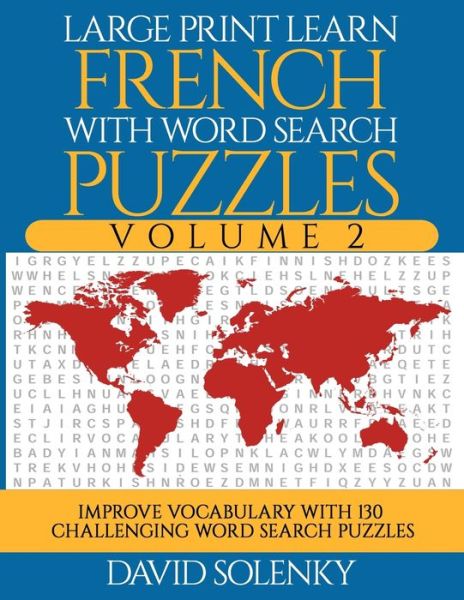 Large Print Learn French with Word Search Puzzles Volume 2 - David Solenky - Książki - Independently Published - 9798677734045 - 24 sierpnia 2020