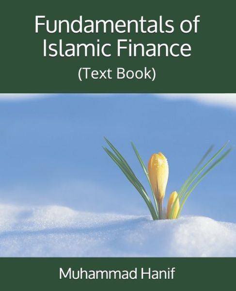 Fundamentals of Islamic Finance - Muhammad Hanif - Boeken - Independently Published - 9798678386045 - 20 augustus 2020