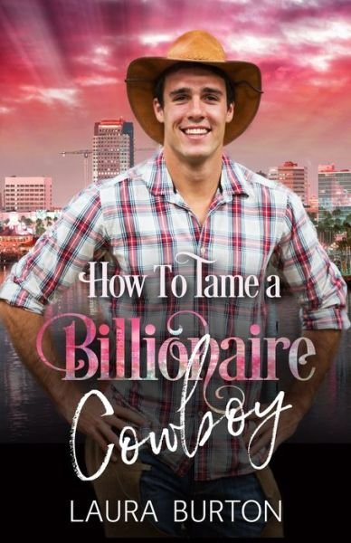 Cover for Laura Burton · How to Tame a Billionaire Cowboy (Paperback Book) (2020)