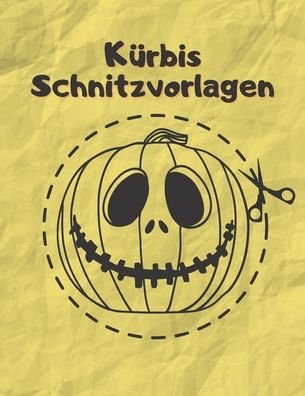 Cover for Kürbisde Press · Kurbis Schnitzvorlagen (Paperback Book) (2020)