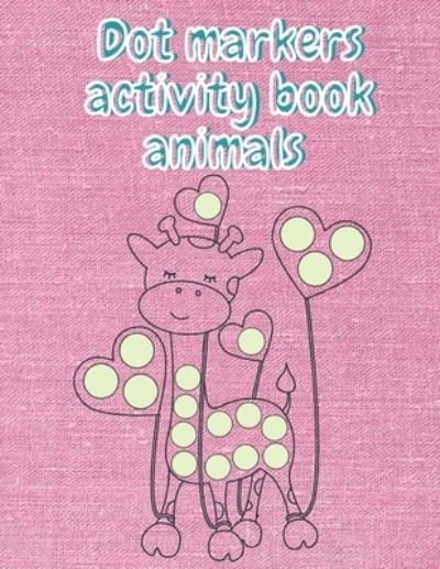 Cover for Qussai Hammoud · Dot markers activity book animals (Paperback Book) (2021)