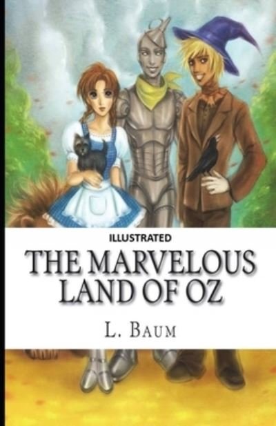 Cover for L. Frank Baum · Marvelous Land of Oz Illustrated (N/A) (2021)