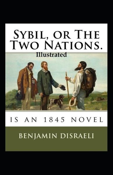 Cover for Benjamin Disraeli · Sybil or The Two Nations Illustrated (Taschenbuch) (2021)