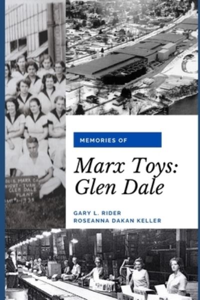 Cover for Keller Roseanna Dakan Keller · Memories of Marx Toys: Glen Dale (Paperback Book) (2022)