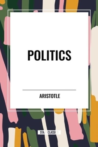 Cover for Aristotle · Politics (Pocketbok) (2024)