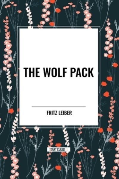 Cover for Fritz Leiber · The Wolf Pack (Paperback Book) (2024)