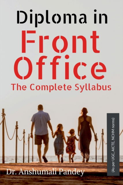 Cover for Dr Anshumali Pandey · Diploma in Front Office The Complete Syllabus (Paperback Book) (2022)