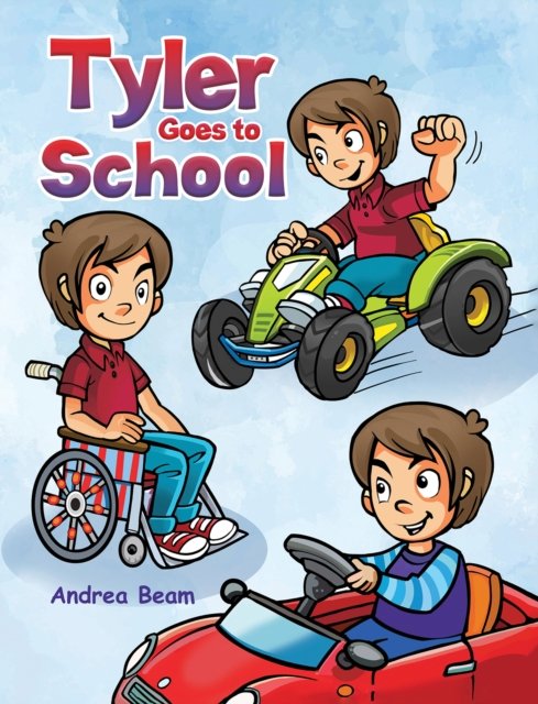 Andrea Beam · Tyler Goes to School (Hardcover Book) (2024)