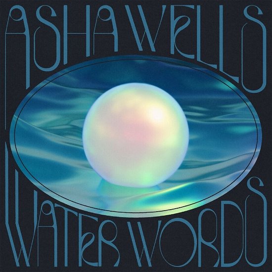 Cover for Asha Wells · Water Words (CD) (2023)