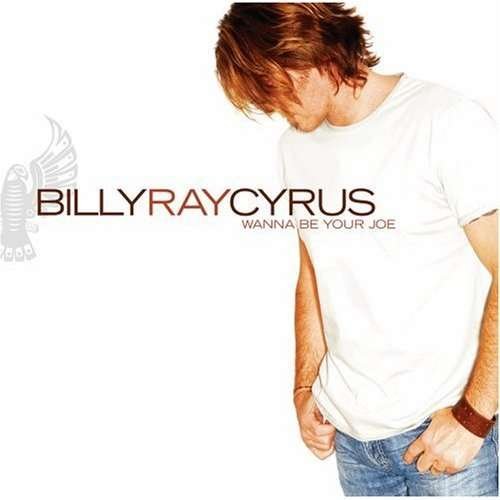 Cover for Billy Ray Cyrus · Wanna Be Your Joe (CD) (2006)