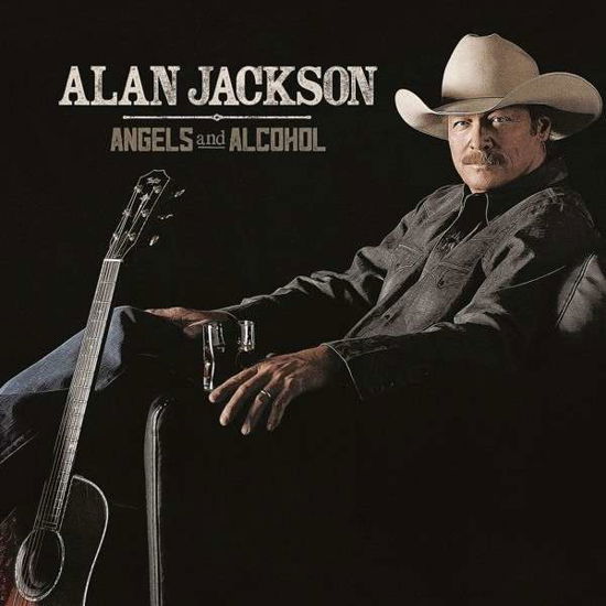Angels & Alcohol - Alan Jackson - Muziek - UNIVERSAL - 0602547235046 - 23 juli 2015