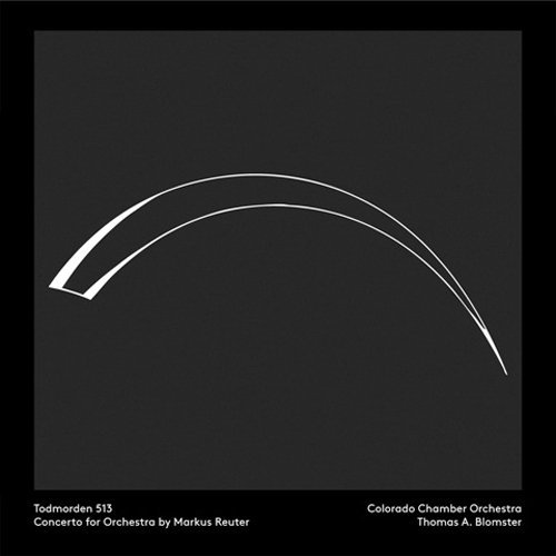 Cover for Markus Reuter · Todmorden 513-concerto for Orchestra (CD) (2014)