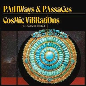 Cover for Cosmic Vibrations · Pathways &amp; Passages (LP) [Digipak] (2020)