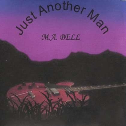 Cover for Ma Bell · Just Another Man (CD) (2006)