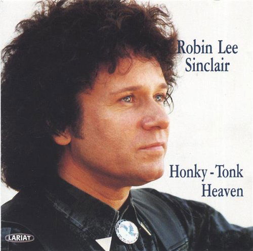 Honky Tonk Heaven - Robin Lee Sinclair - Musik - CD Baby - 0634479274046 - 21. marts 2006