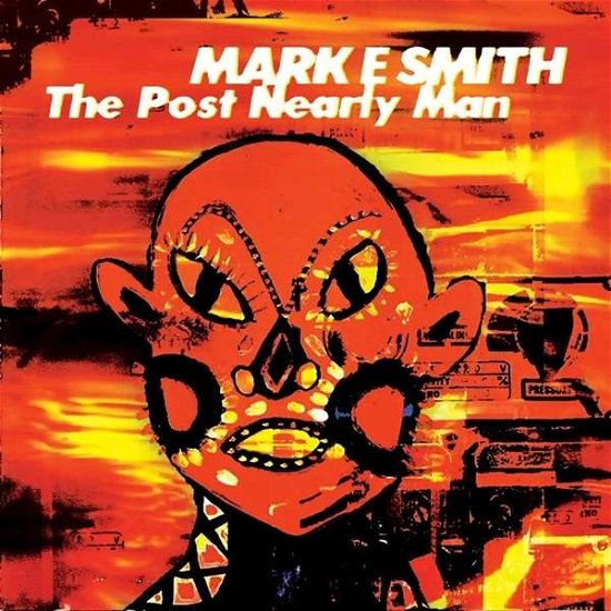 Cover for LP · Lp-mark E Smith-the Post Nearly Man (LP) [High quality, Limited edition] (2020)