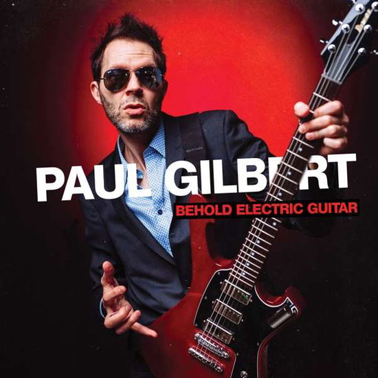 Cover for Paul Gilbert · Behold Electric Guitar (CD) (2019)