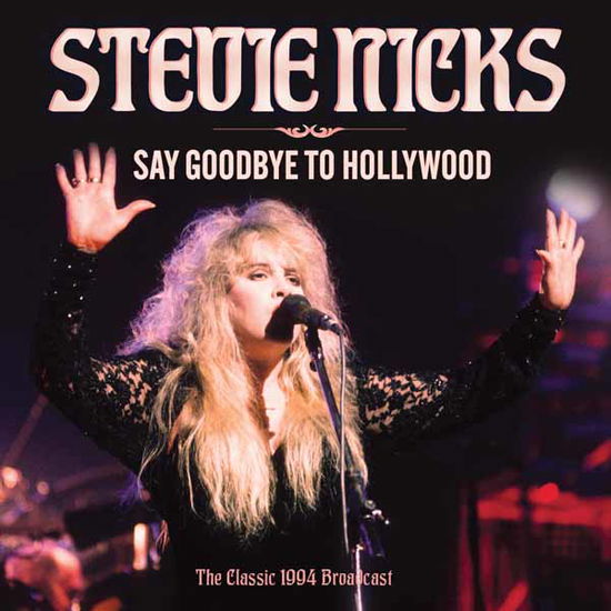 Stevie Nicks · Say Goodbye to Hollywood (CD) (2025)