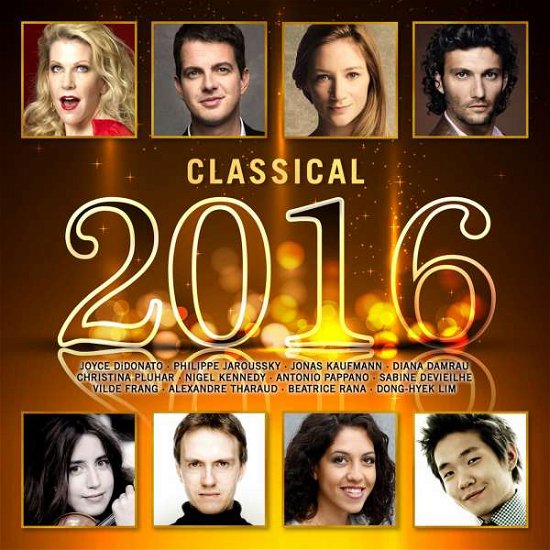 Classical 2016 - Varios Interpretes - Musiikki - WARNER CLASSICS - 0825646418046 - perjantai 1. huhtikuuta 2016