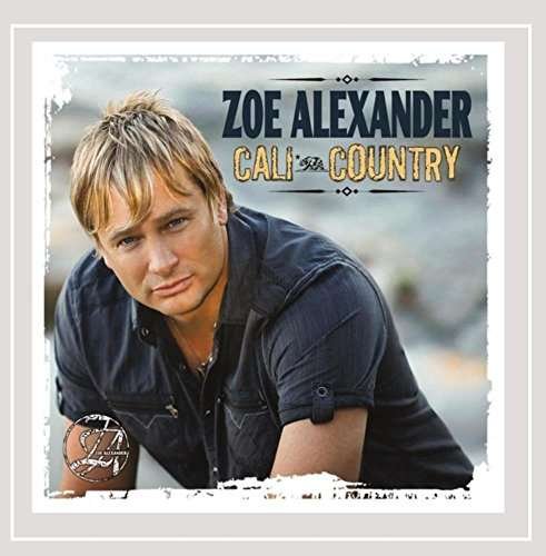 Cover for Zoe Alexander · Cali Country (CD) (2015)
