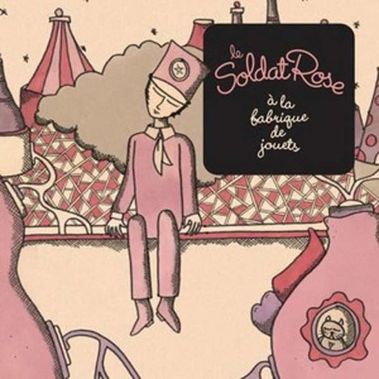 Cover for Le Soldat Rose À La Fabrique De Jouets (CD) (2017)