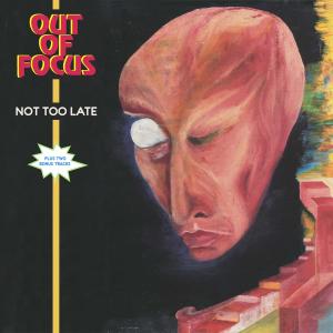 Cover for Out Of Focus · Not Too Late (LP) (2010)