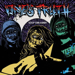 Cover for One's Truth · Keep Thrashin` (CD) [Japan Import edition] (2016)