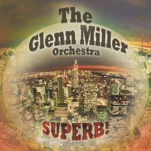 Superb! the Glenn Miller Orchestra - Glenn Miller - Musikk - VICTOR ENTERTAINMENT INC. - 4988002588046 - 4. november 2009