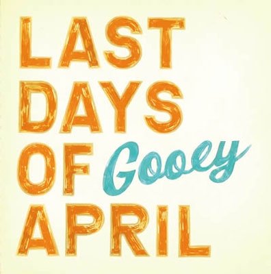 Cover for Last Days of April · Gooey (CD) [Japan Import edition] (2010)