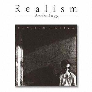 Cover for Sakiya Kenjiro · Realism-anthology- (CD) [Japan Import edition] (2019)