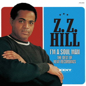 Cover for Z.z.hill · I`m a Soul Man - the Best of Kent Recordings (CD) [Japan Import edition] (2013)