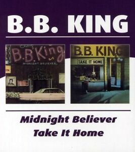 Cover for B.b. King · Midnight Believer / Take It Home (CD) [Remastered edition] (2003)