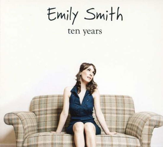 Cover for Emily Smith · Ten Years (CD) (2014)