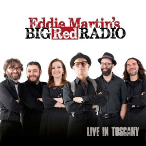 Cover for Eddie -Big Red Radio- Martin · Live In Tuscany (CD) (2015)