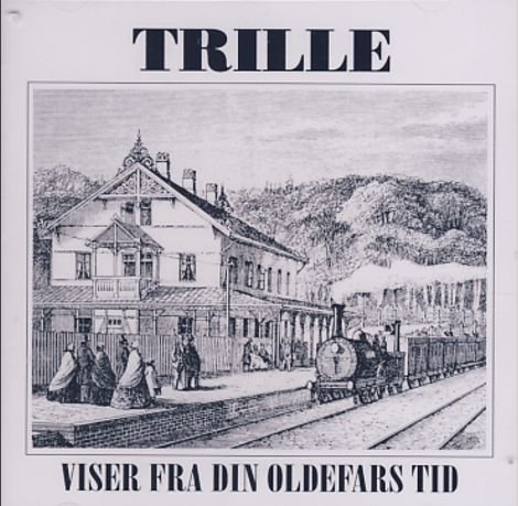 Cover for Trille · Viser - Oldefars Tid (CD) (2011)