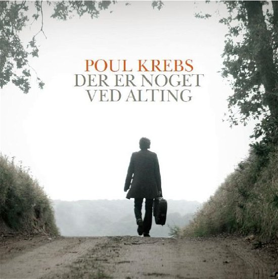Der er Noget ved Alting - Poul Krebs - Musik -  - 5707435603046 - November 7, 2011