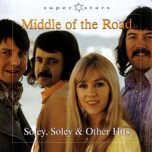 Cover for Middle of the Road · Soley Soley &amp; Other Hits (CD) (2006)