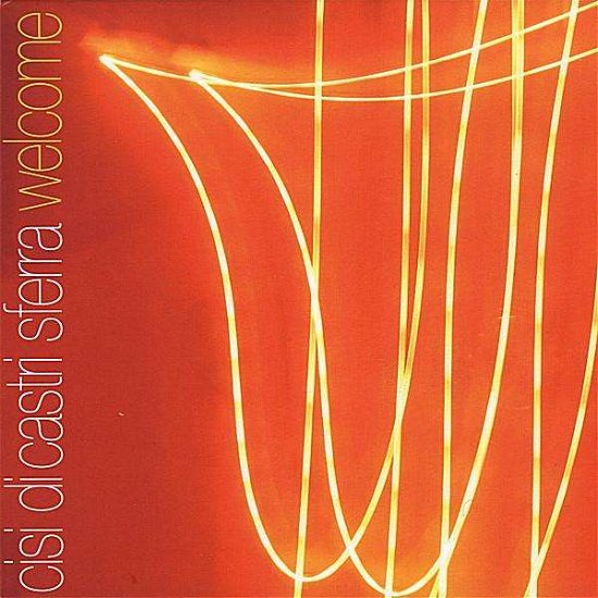 Cover for Cisi-di Castri-sferra · Welcome (CD) (2008)