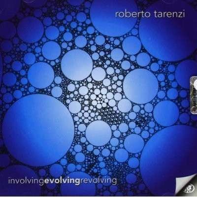 Involving Evolving Revolving - Roberto Tarenzi - Música - ALICE - 8034105340046 - 28 de junho de 2011